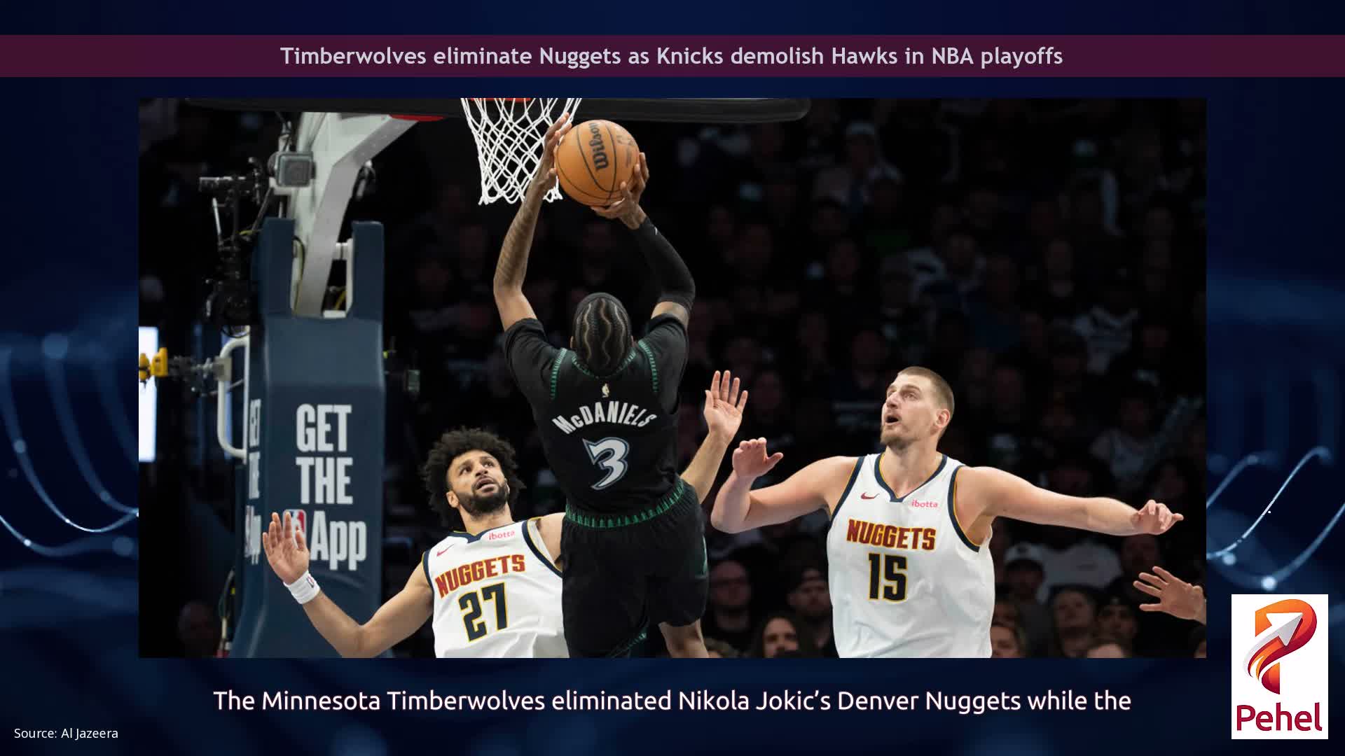 Timberwolves eliminate Nuggets as Knicks demolish Hawks in NBA playoffs