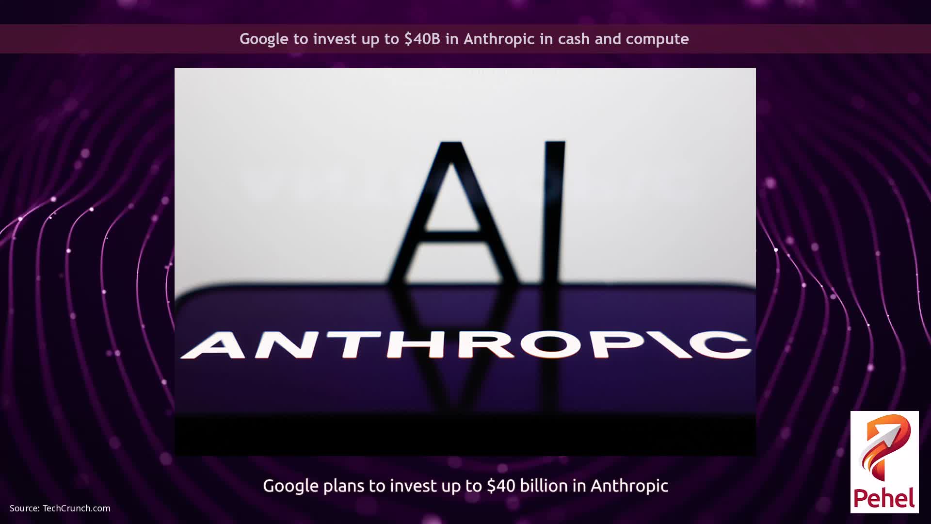 Google to invest up to $40B in Anthropic in cash and compute