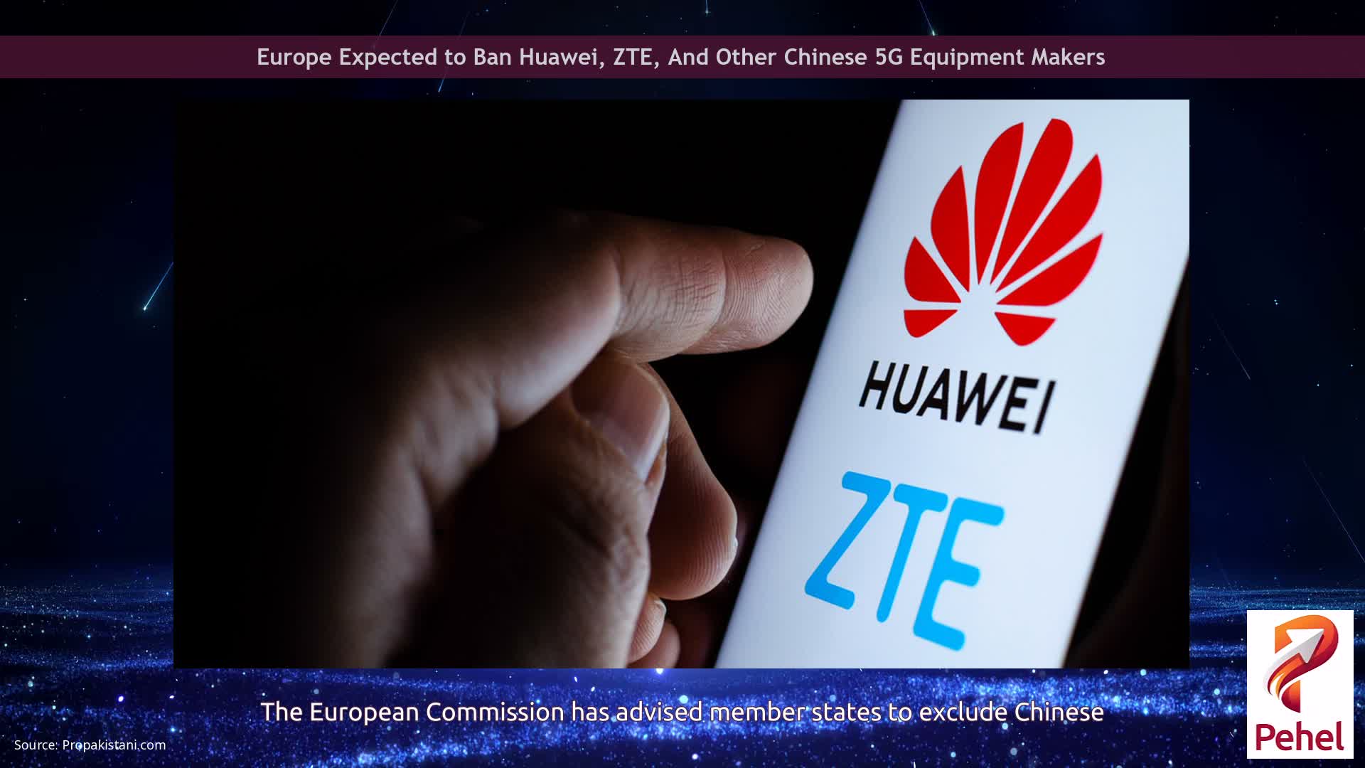 Europe Expected to Ban Huawei, ZTE, And Other Chinese 5G Equipment Makers