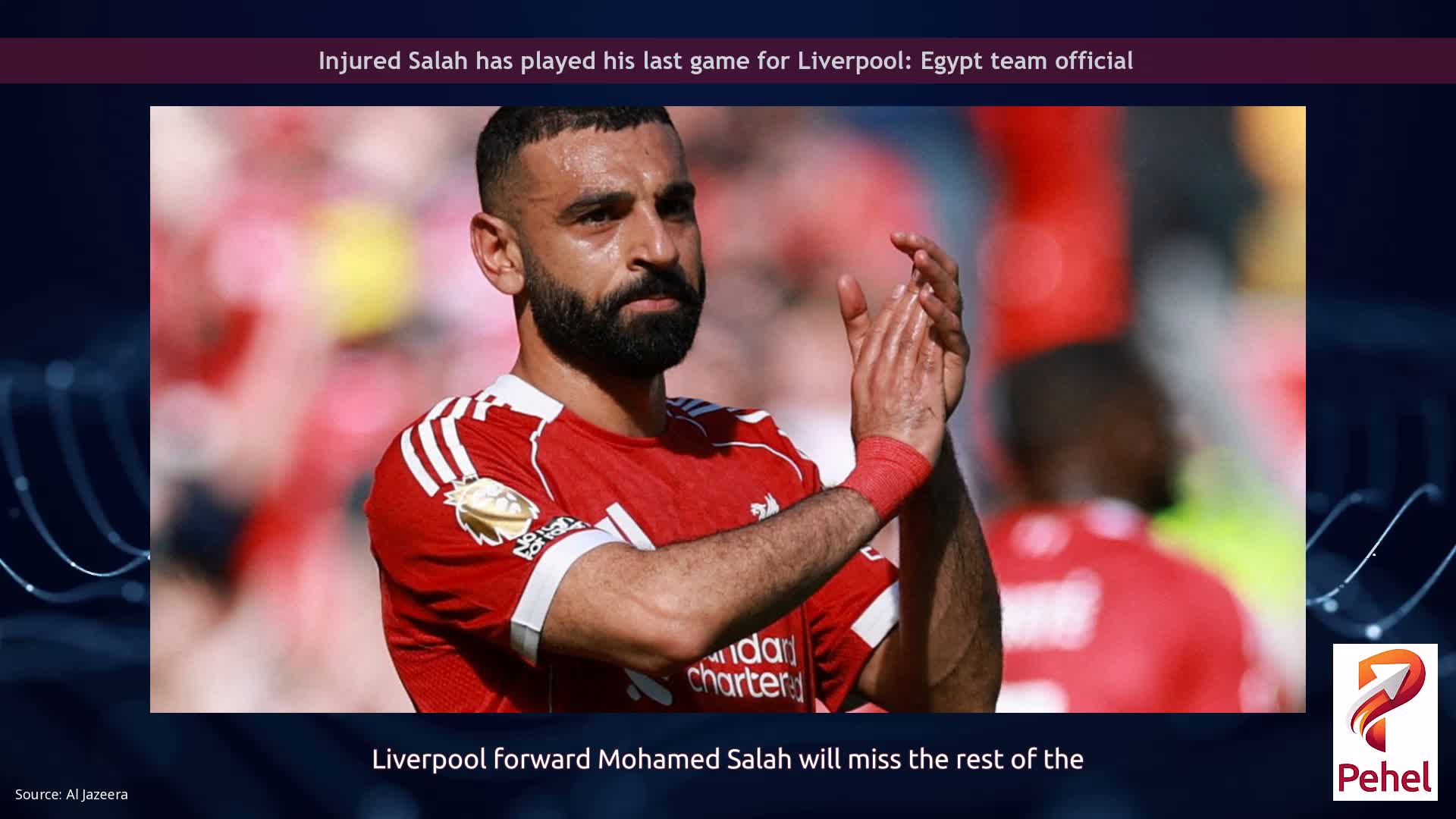 Injured Salah has played his last game for Liverpool: Egypt team official