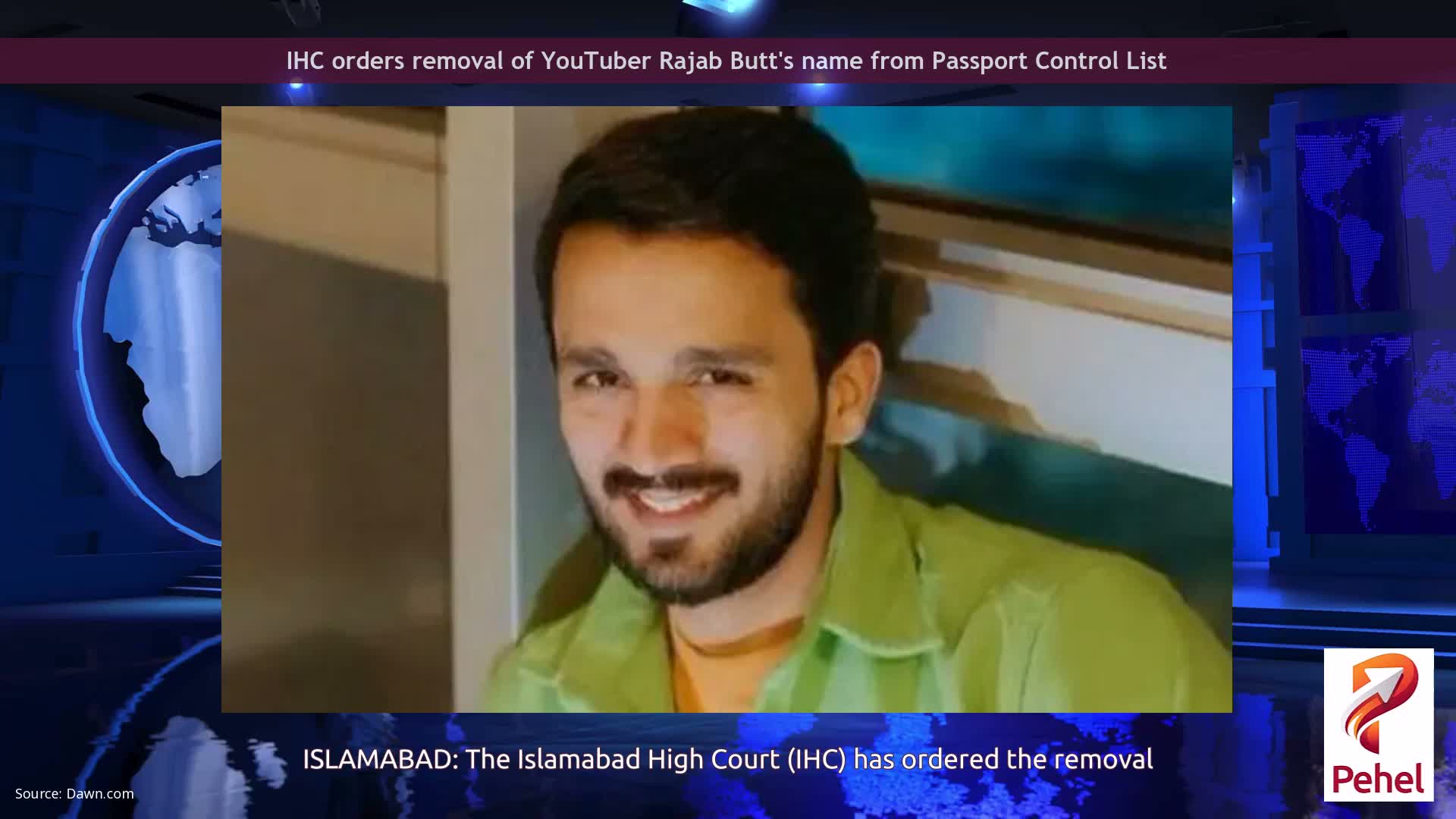 IHC orders removal of YouTuber Rajab Butt's name from Passport Control List