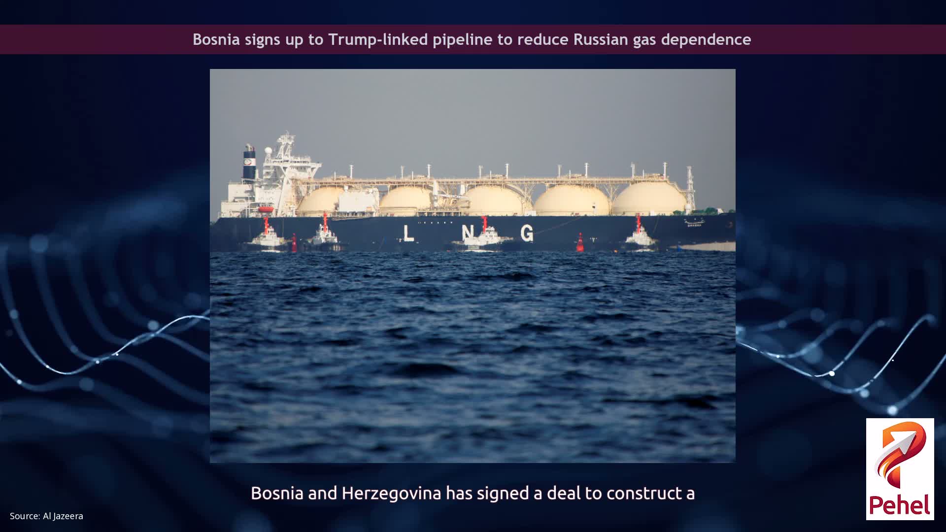 Bosnia signs up to Trump-linked pipeline to reduce Russian gas dependence