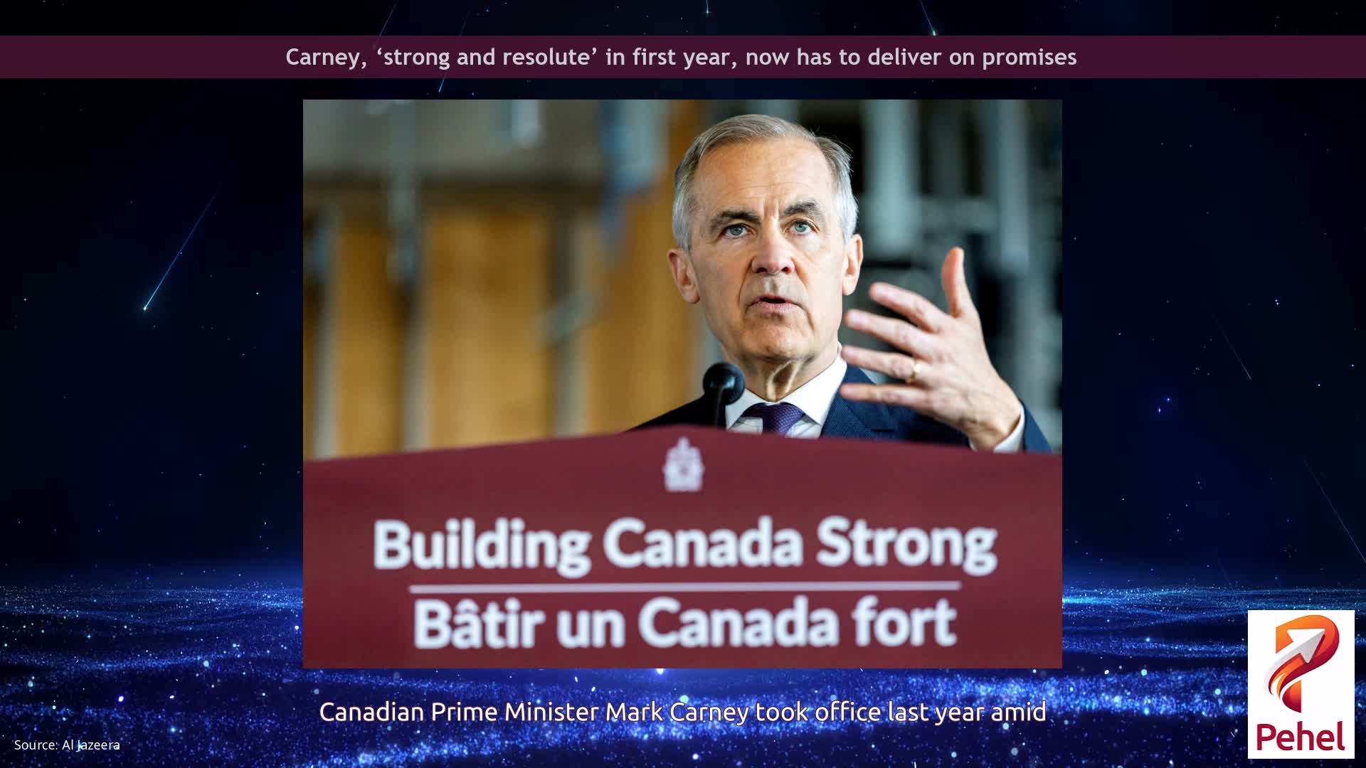 Carney, ‘strong and resolute’ in first year, now has to deliver on promises