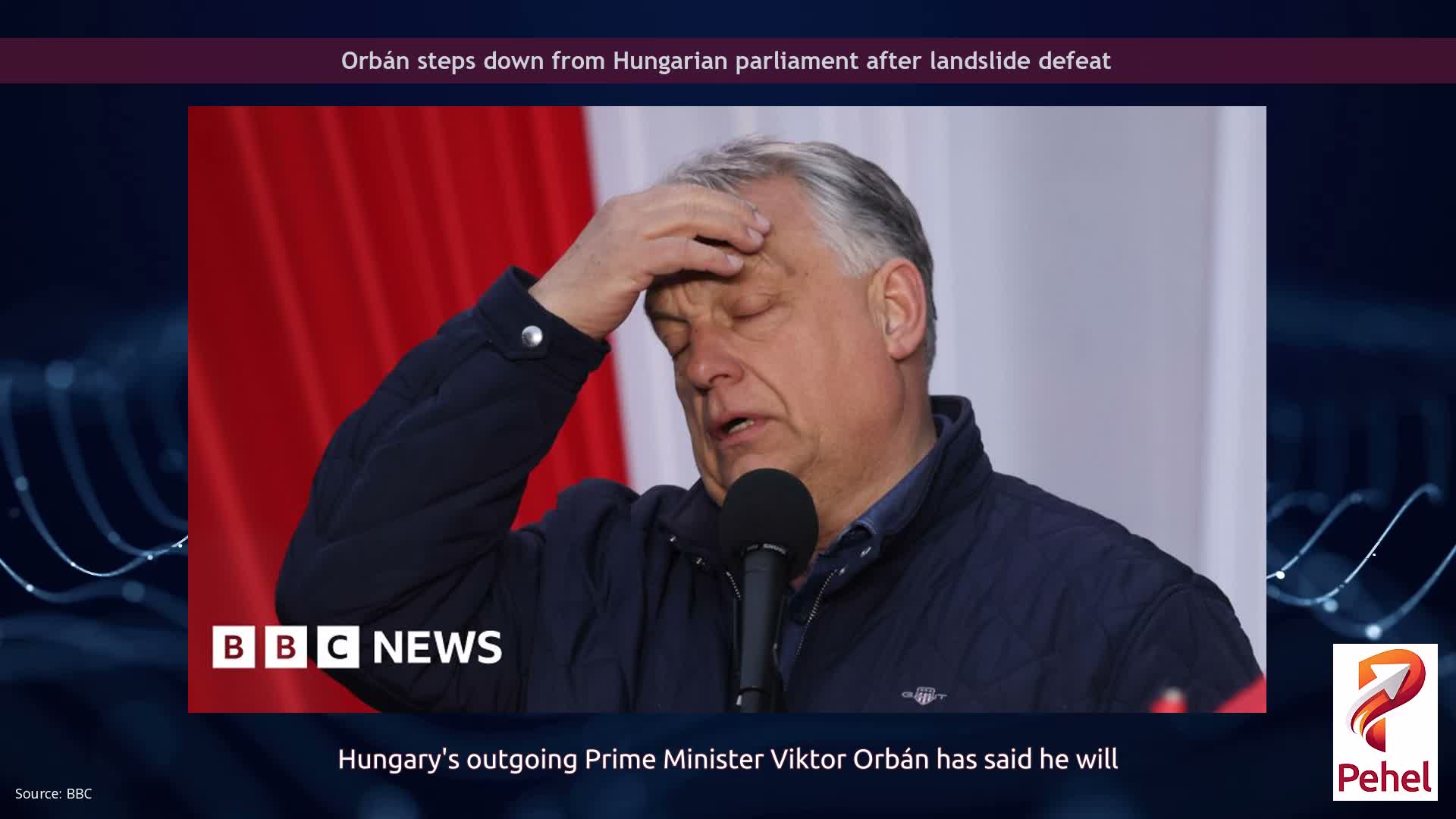Orbán steps down from Hungarian parliament after landslide defeat