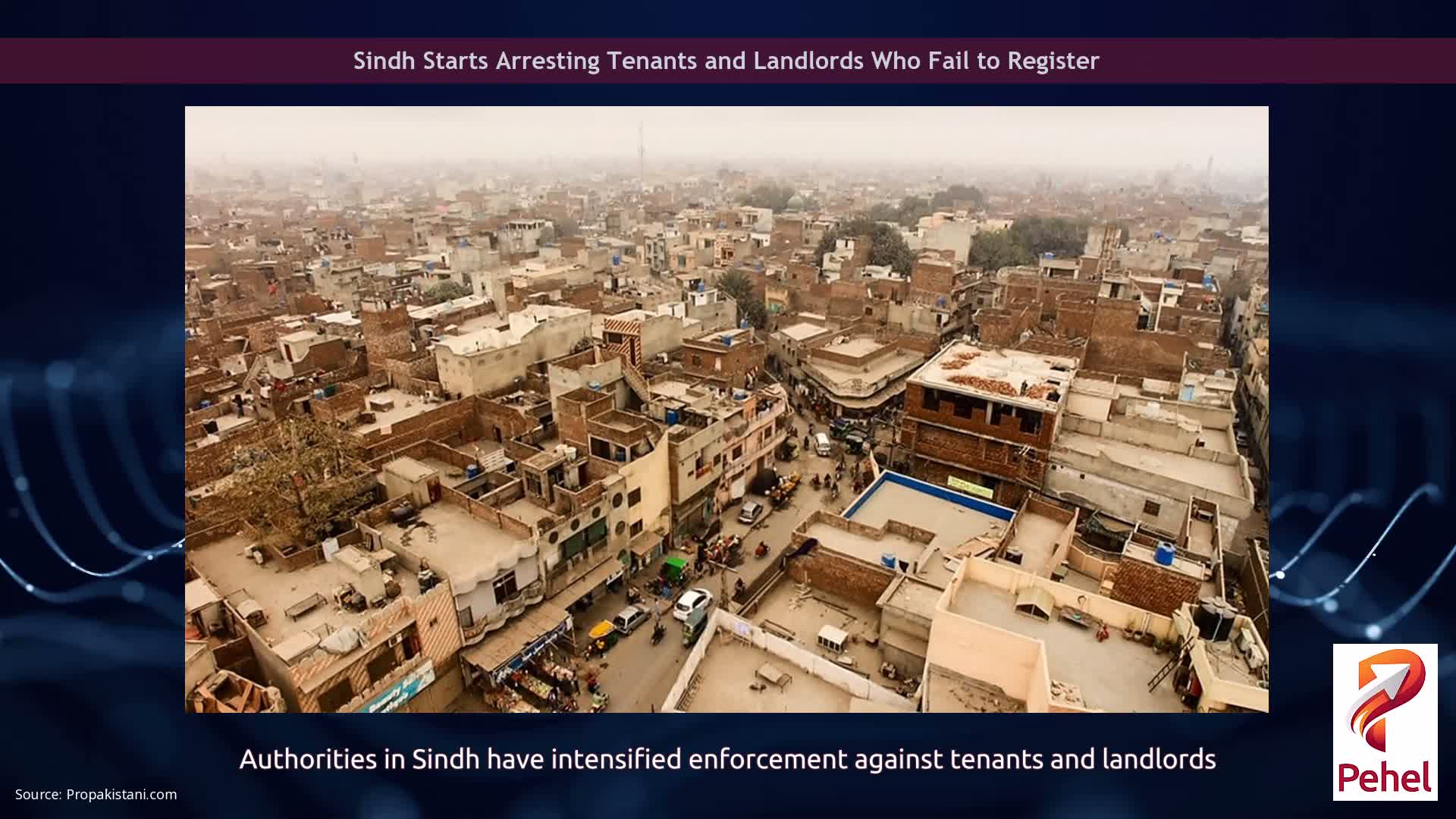 Sindh Starts Arresting Tenants and Landlords Who Fail to Register