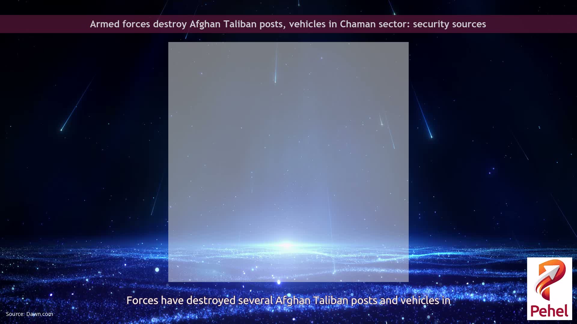Armed forces destroy Afghan Taliban posts, vehicles in Chaman sector: security sources