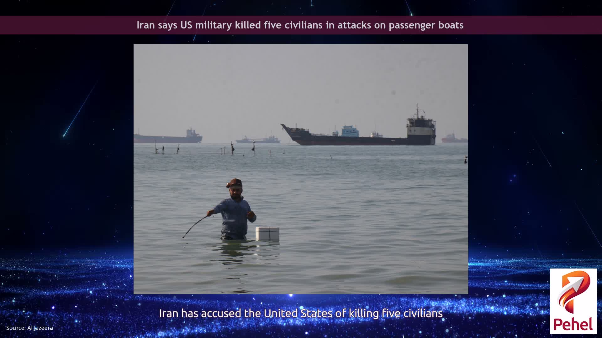 Iran says US military killed five civilians in attacks on passenger boats