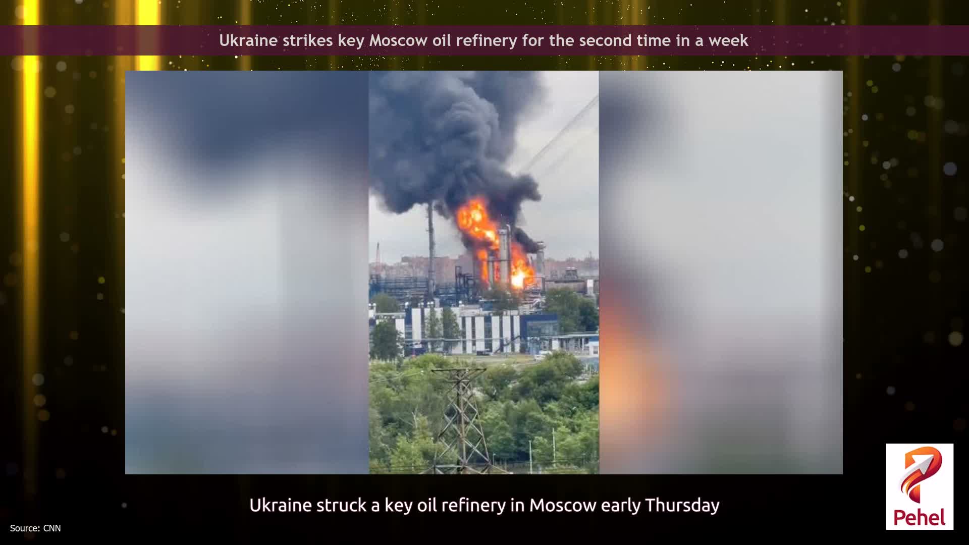 Ukraine strikes key Moscow oil refinery for the second time in a week