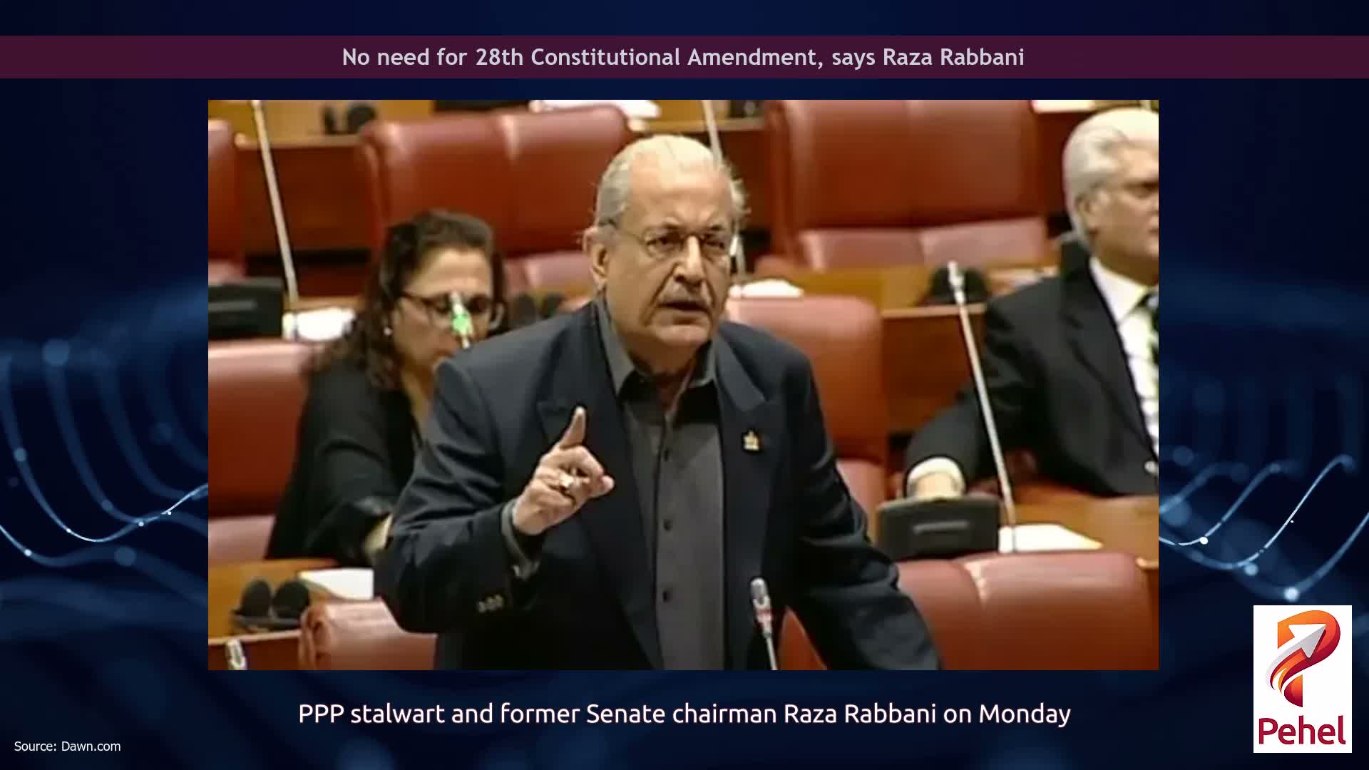 No need for 28th Constitutional Amendment, says Raza Rabbani