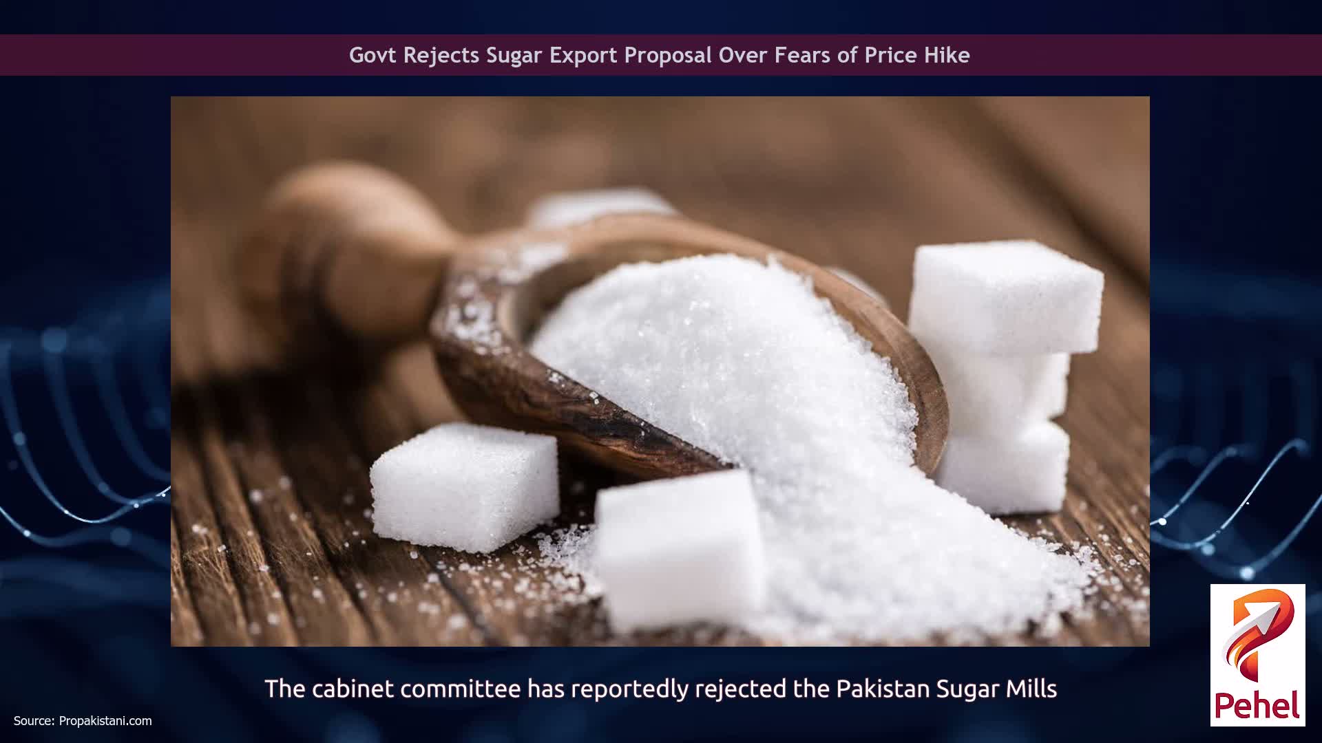 Govt Rejects Sugar Export Proposal Over Fears of Price Hike