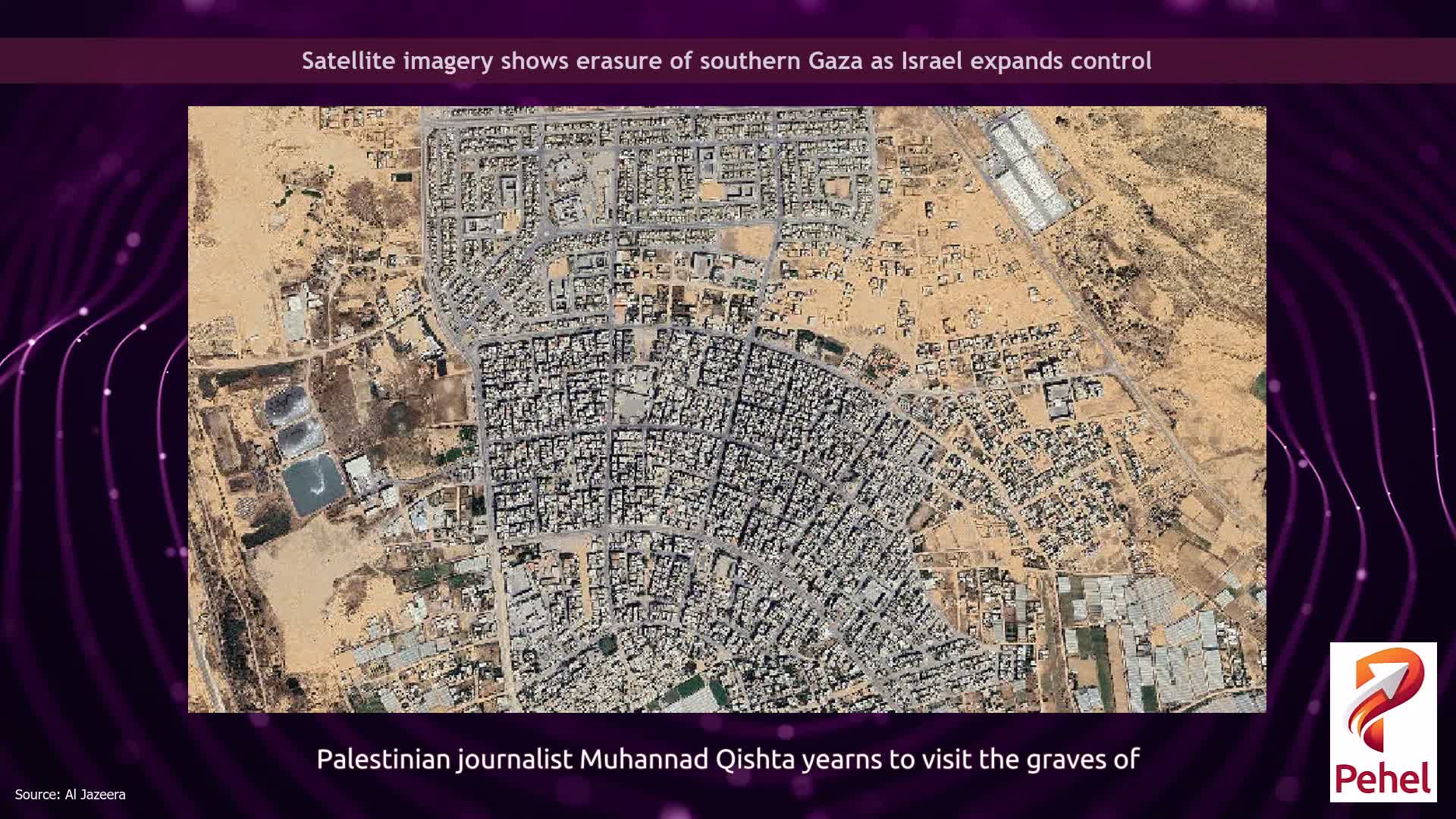 Satellite imagery shows erasure of southern Gaza as Israel expands control