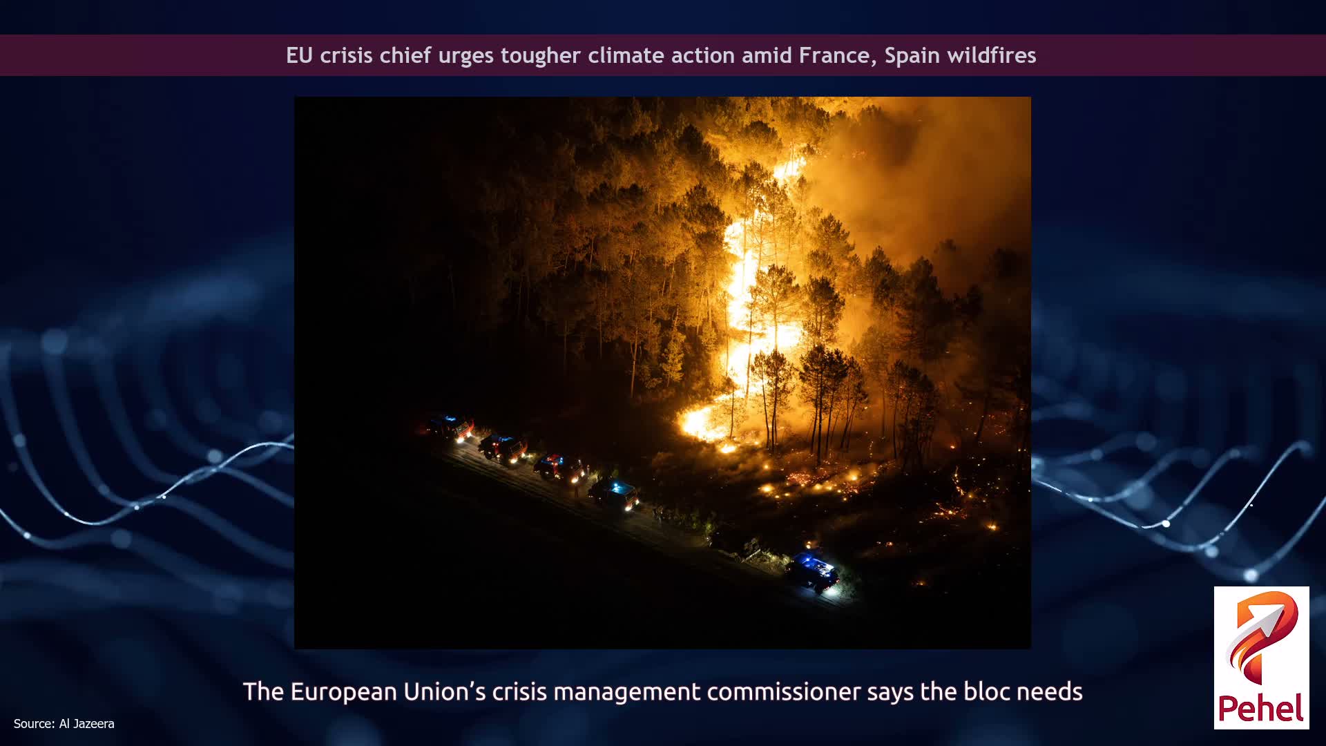 EU crisis chief urges tougher climate action amid France, Spain wildfires