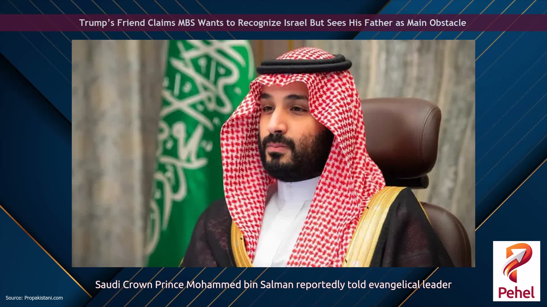 Trump’s Friend Claims MBS Wants to Recognize Israel But Sees His Father as Main Obstacle