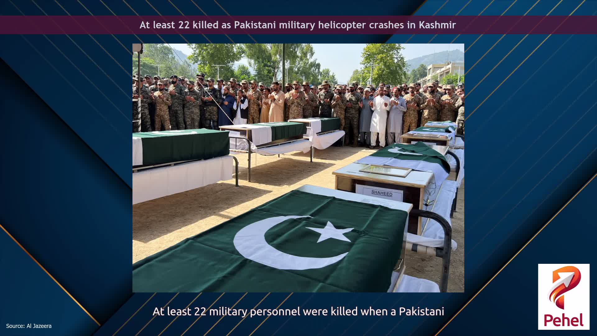 At least 22 killed as Pakistani military helicopter crashes in Kashmir