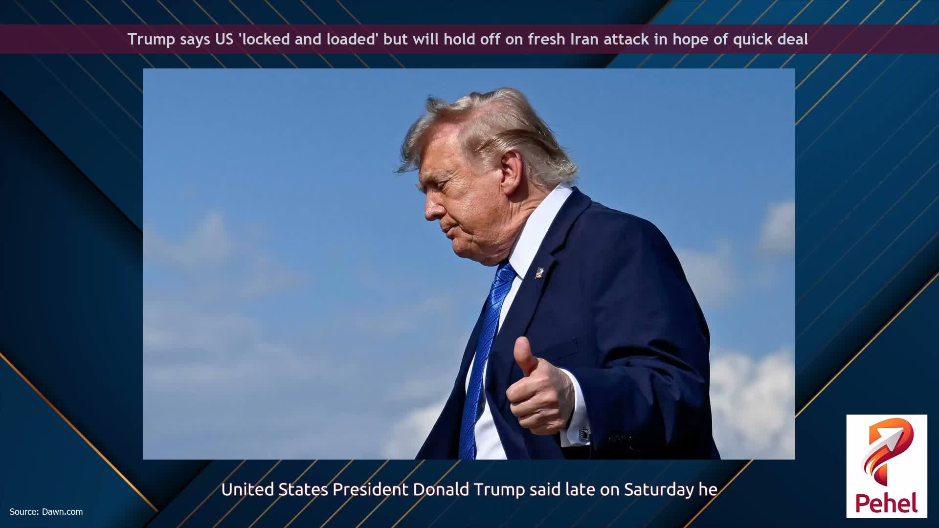 Trump says US 'locked and loaded' but will hold off on fresh Iran attack in hope of quick deal