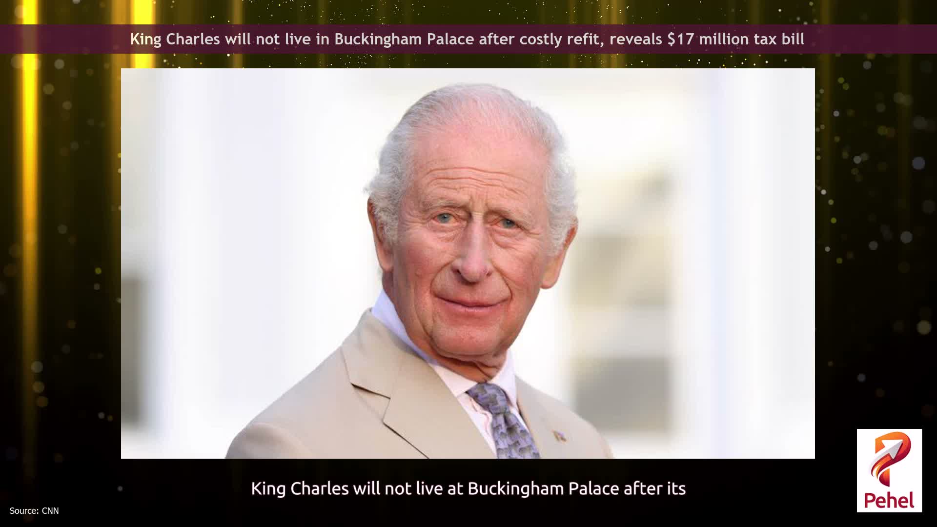 King Charles will not live in Buckingham Palace after costly refit, reveals $17 million tax bill