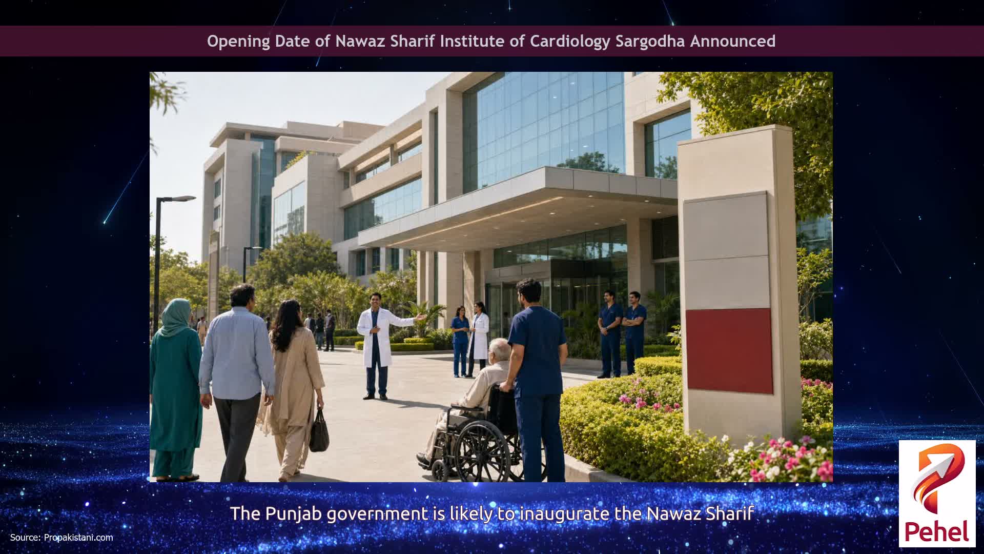 Opening Date of Nawaz Sharif Institute of Cardiology Sargodha Announced