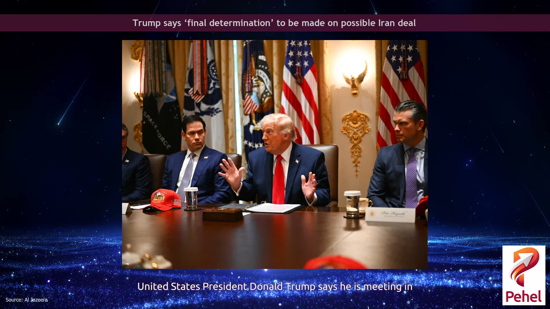 Trump says ‘final determination’ to be made on possible Iran deal
