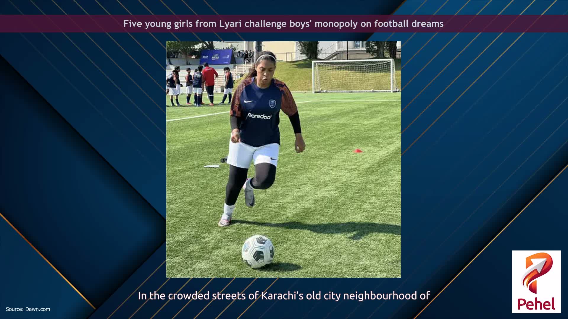 Five young girls from Lyari challenge boys' monopoly on football dreams