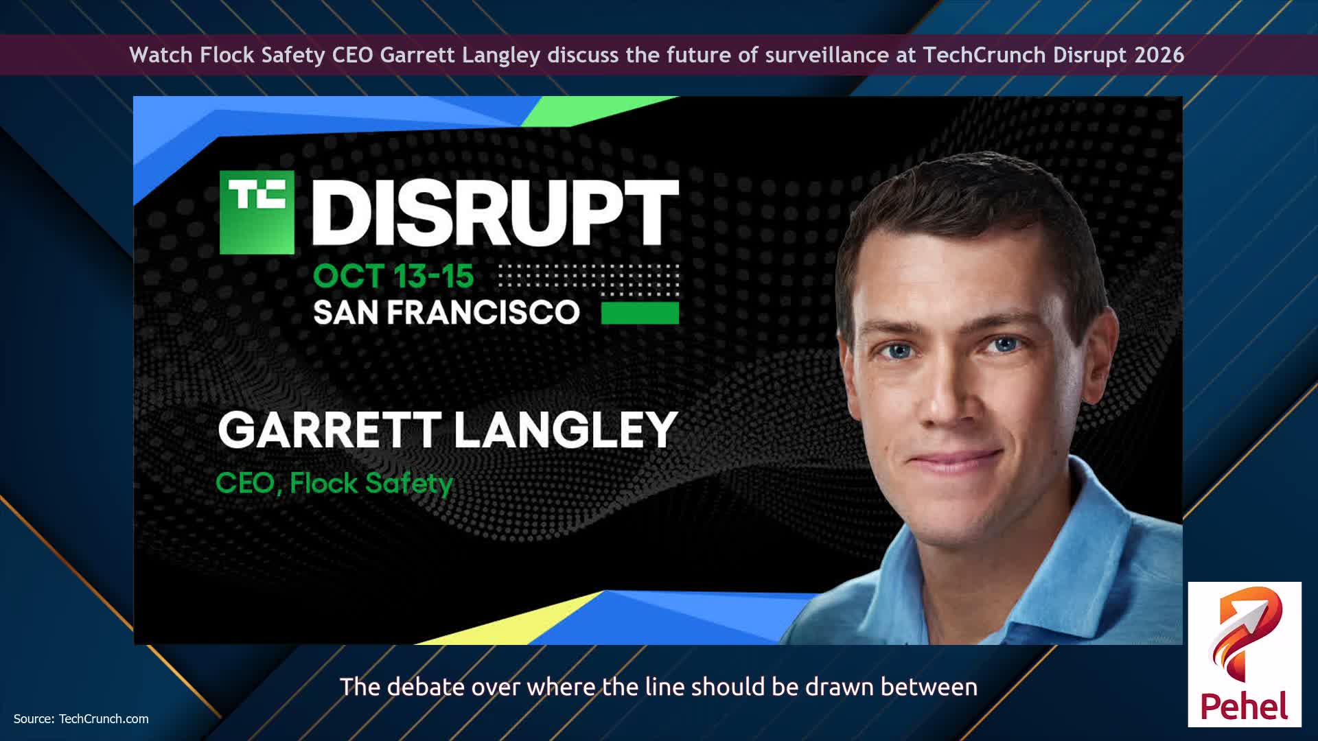 Watch Flock Safety CEO Garrett Langley discuss the future of surveillance at TechCrunch Disrupt 2026