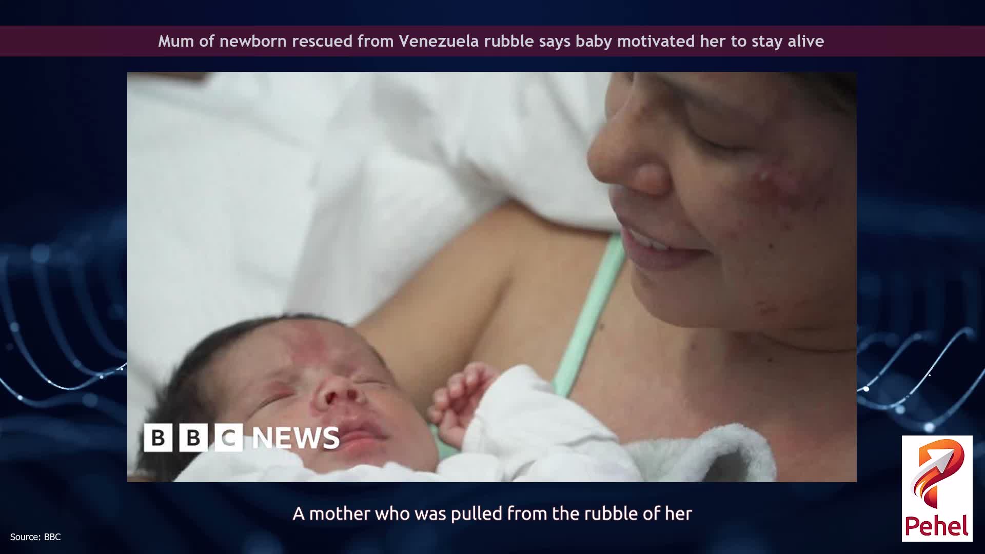 Mum of newborn rescued from Venezuela rubble says baby motivated her to stay alive