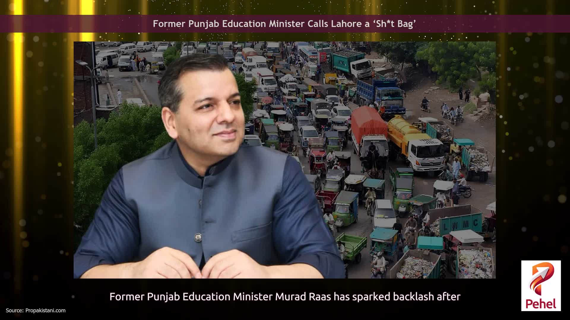 Former Punjab Education Minister Calls Lahore a ‘Sh*t Bag’