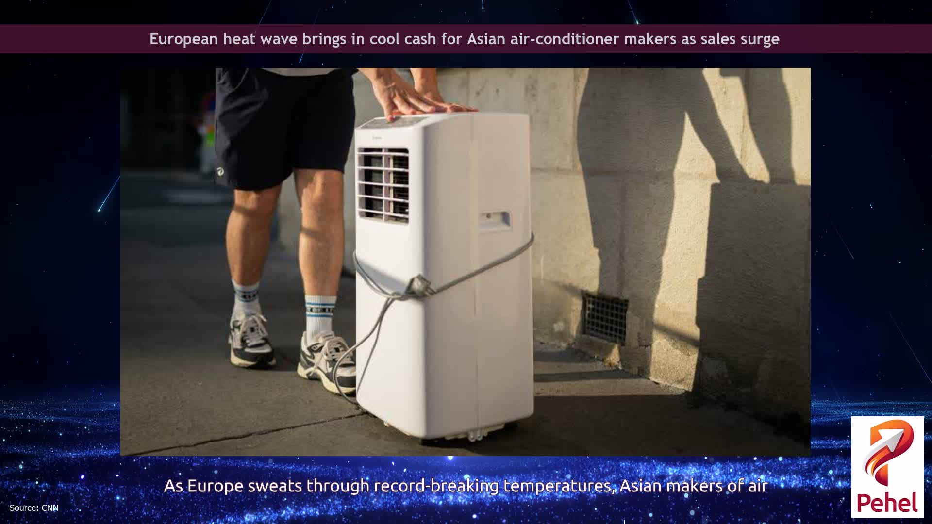 European heat wave brings in cool cash for Asian air-conditioner makers as sales surge
