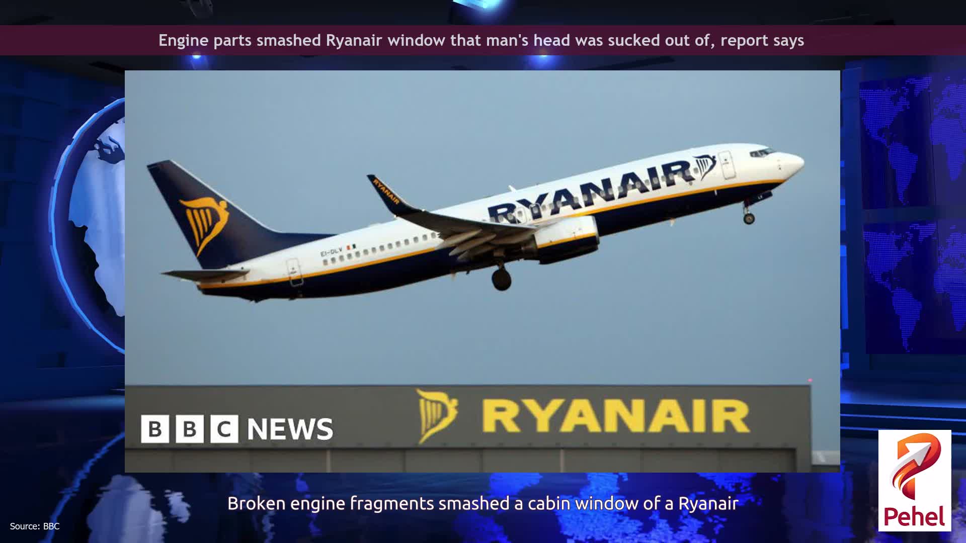 Engine parts smashed Ryanair window that man's head was sucked out of, report says
