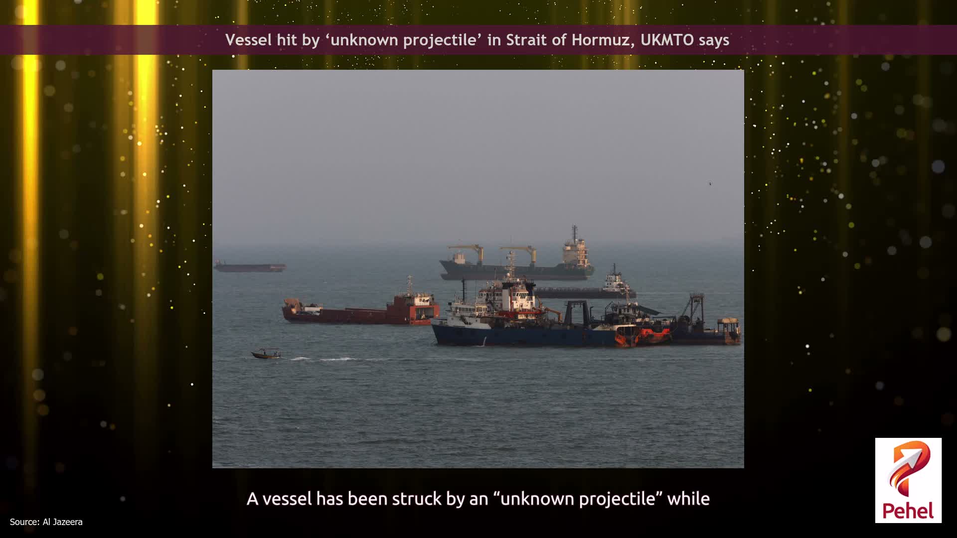 Vessel hit by ‘unknown projectile’ in Strait of Hormuz, UKMTO says