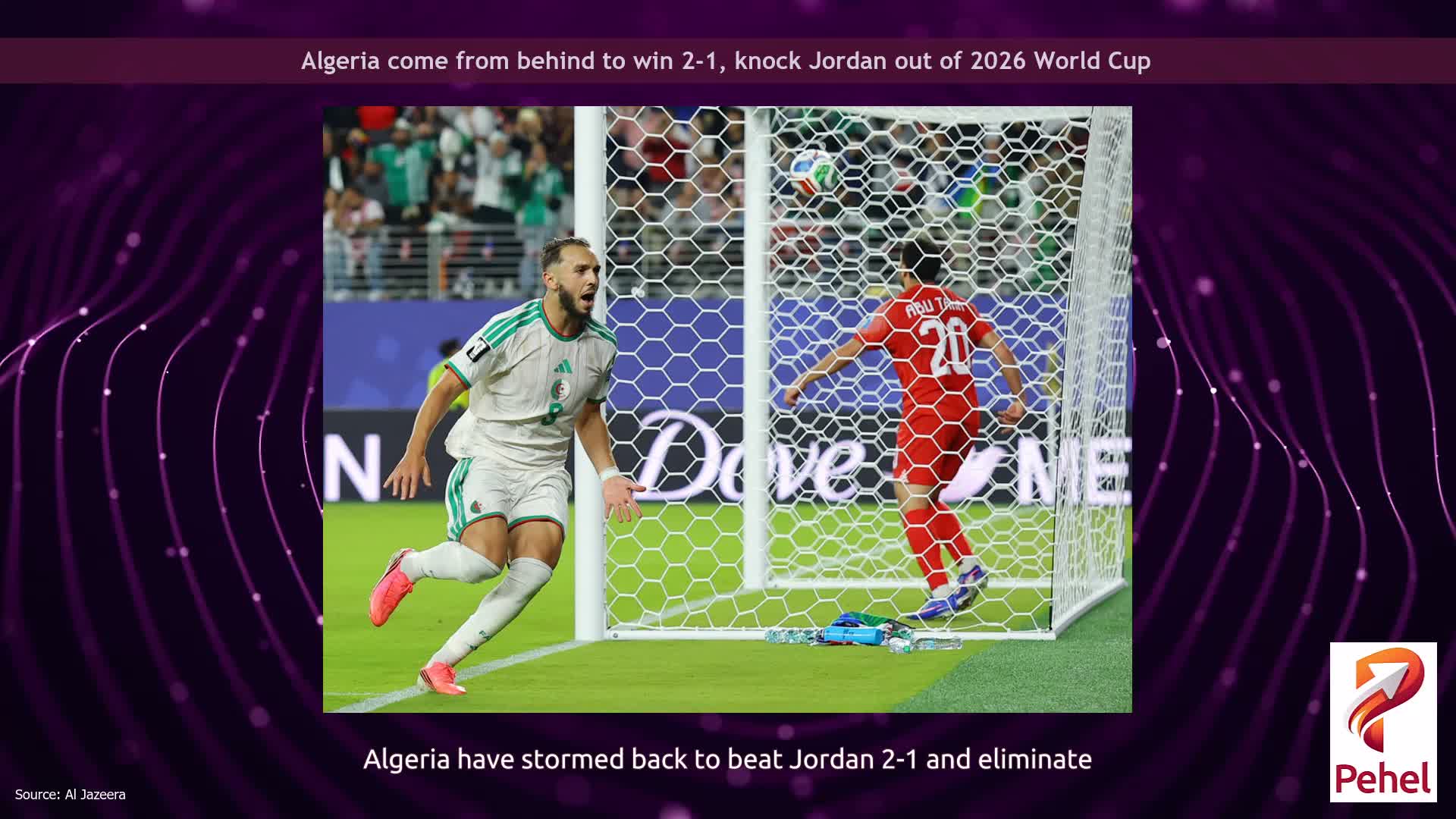Algeria come from behind to win 2-1, knock Jordan out of 2026 World Cup