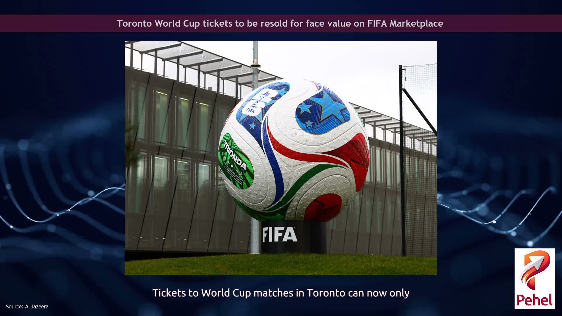 Toronto World Cup tickets to be resold for face value on FIFA Marketplace