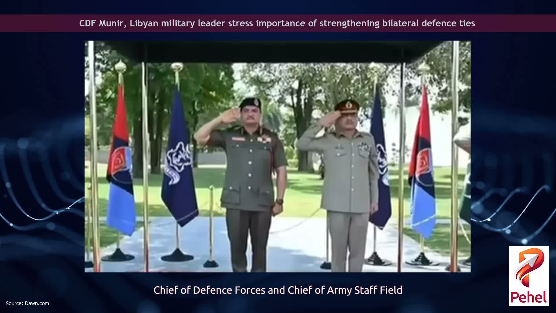 CDF Munir, Libyan military leader stress importance of strengthening bilateral defence ties