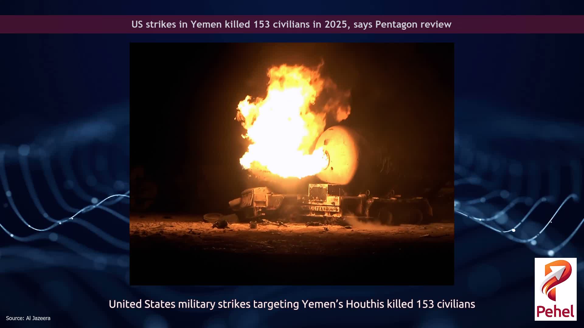 US strikes in Yemen killed 153 civilians in 2025, says Pentagon review