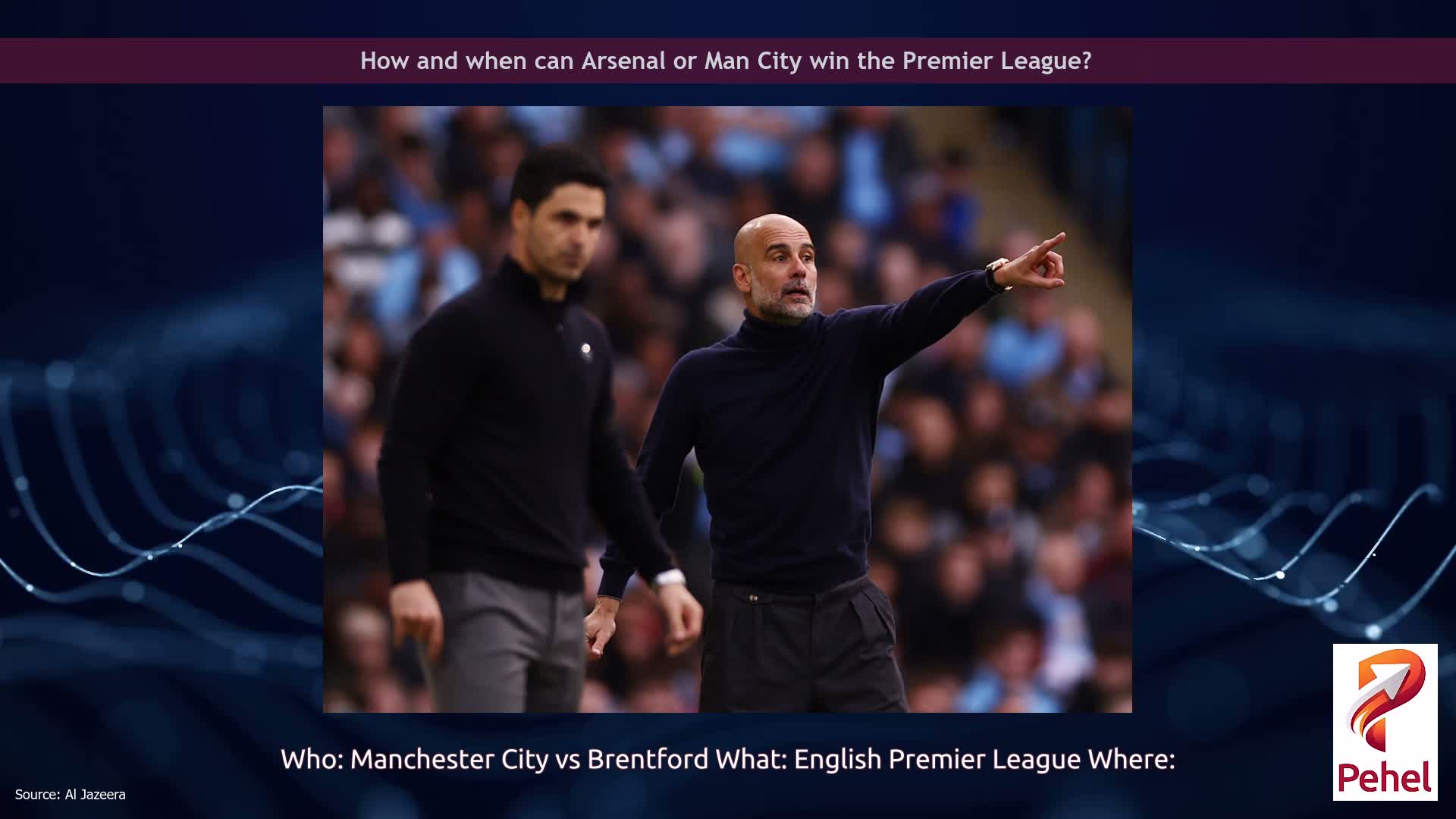 How and when can Arsenal or Man City win the Premier League?