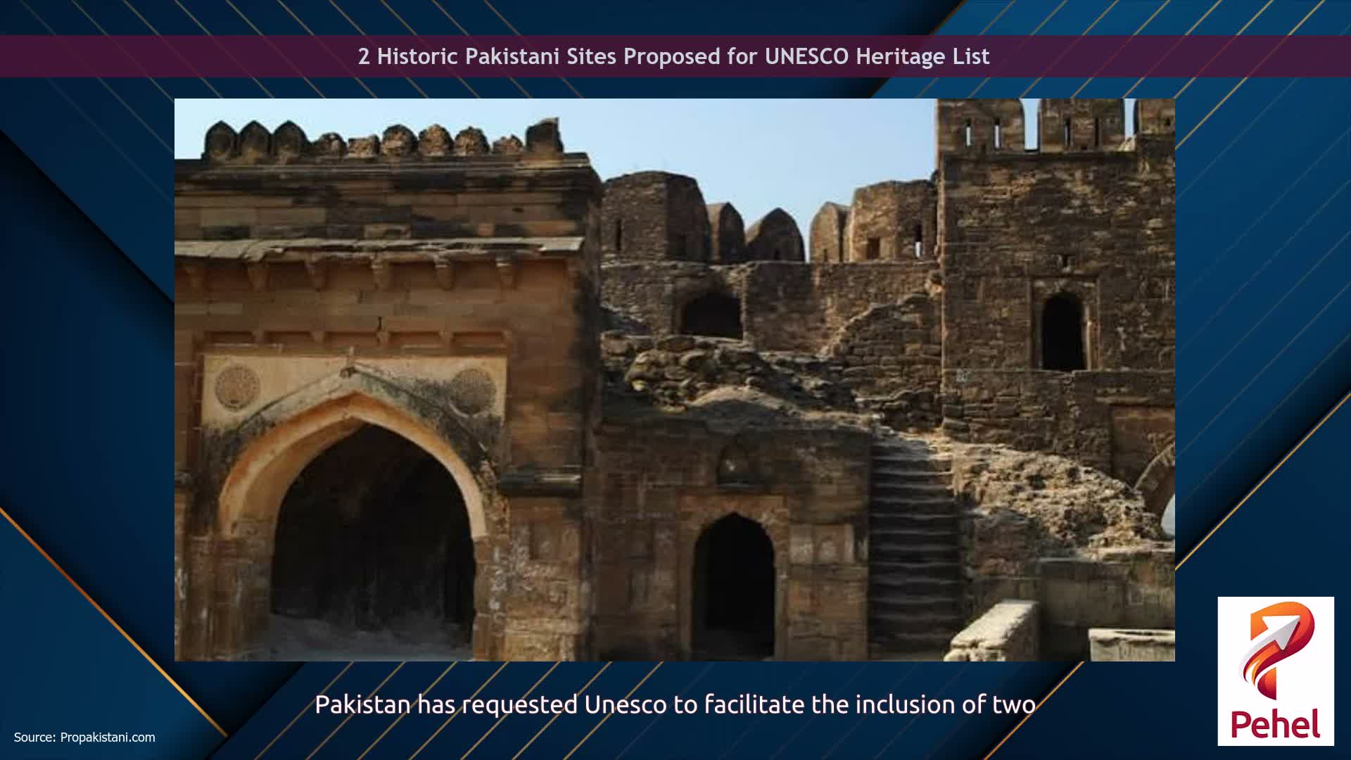 2 Historic Pakistani Sites Proposed for UNESCO Heritage List