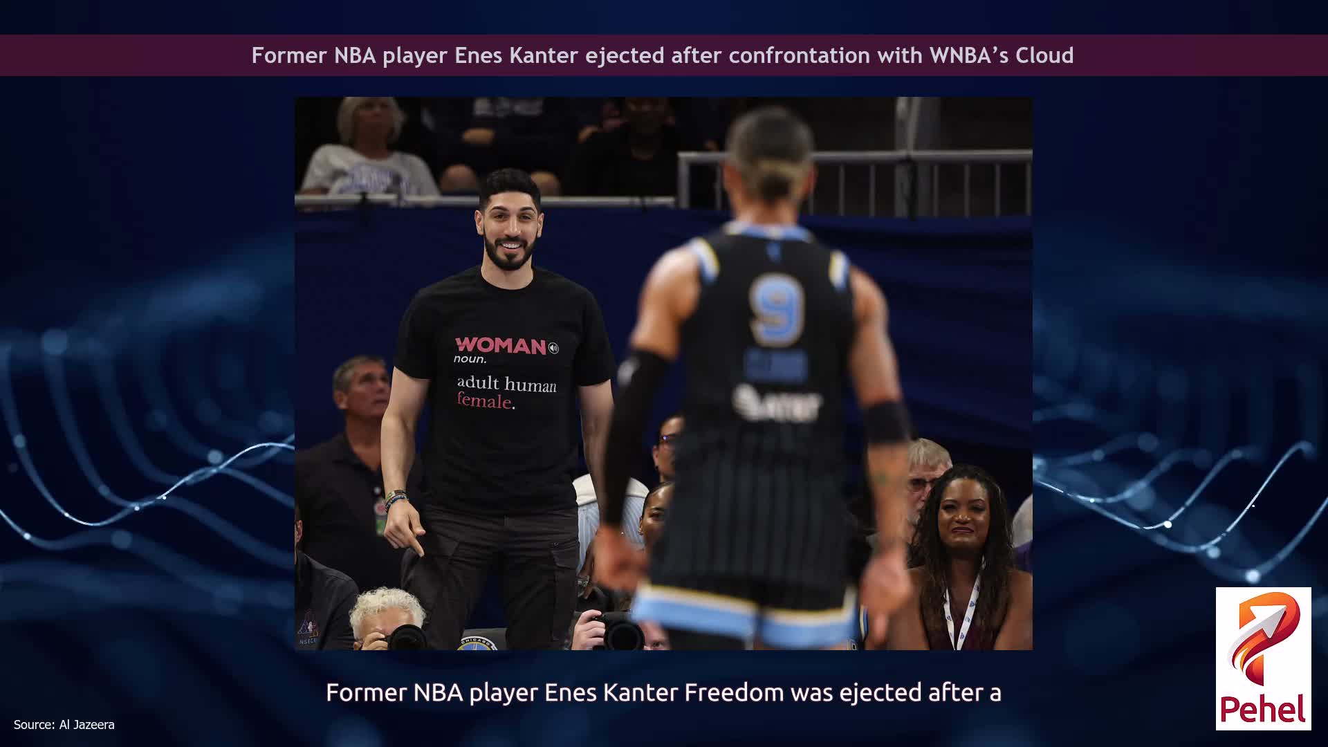 Former NBA player Enes Kanter ejected after confrontation with WNBA’s Cloud