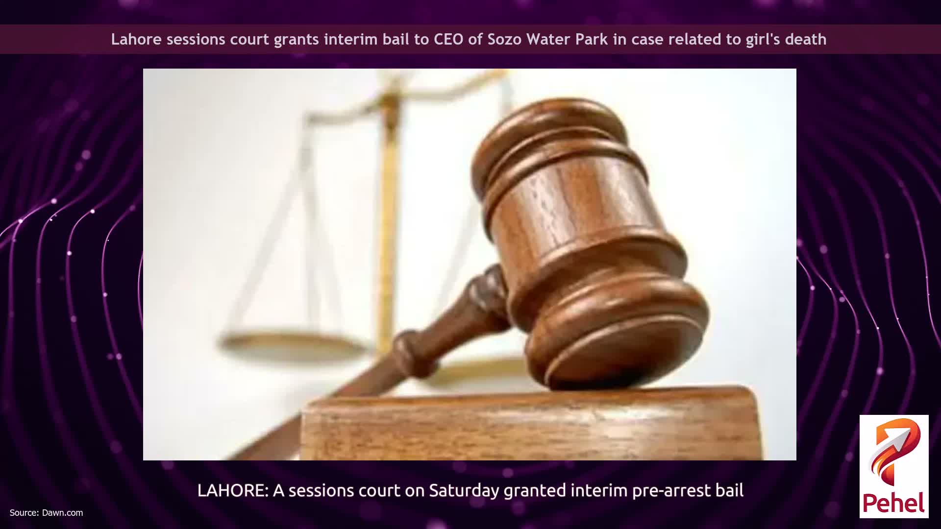 Lahore sessions court grants interim bail to CEO of Sozo Water Park in case related to girl's death