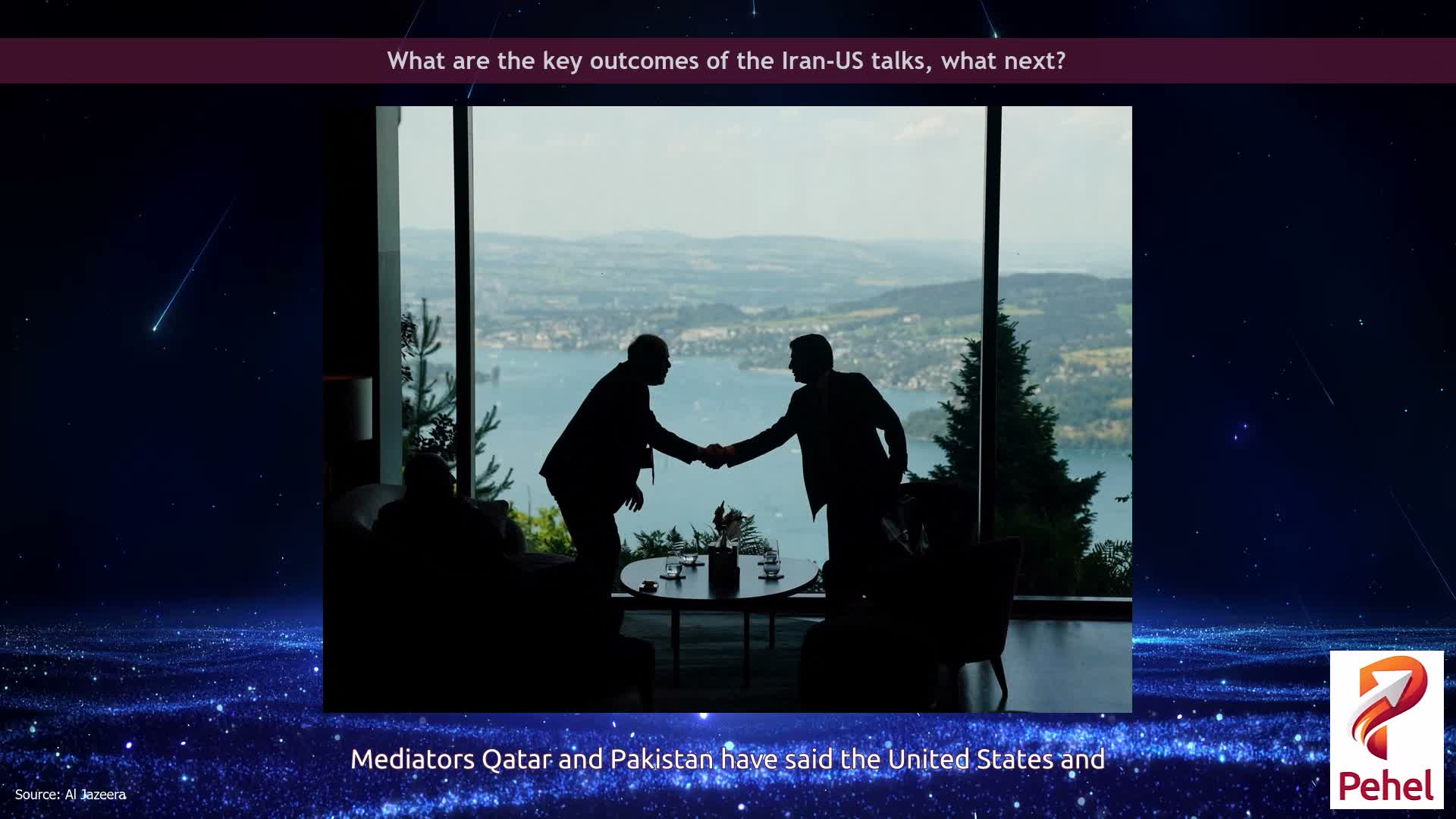 What are the key outcomes of the Iran-US talks, what next?