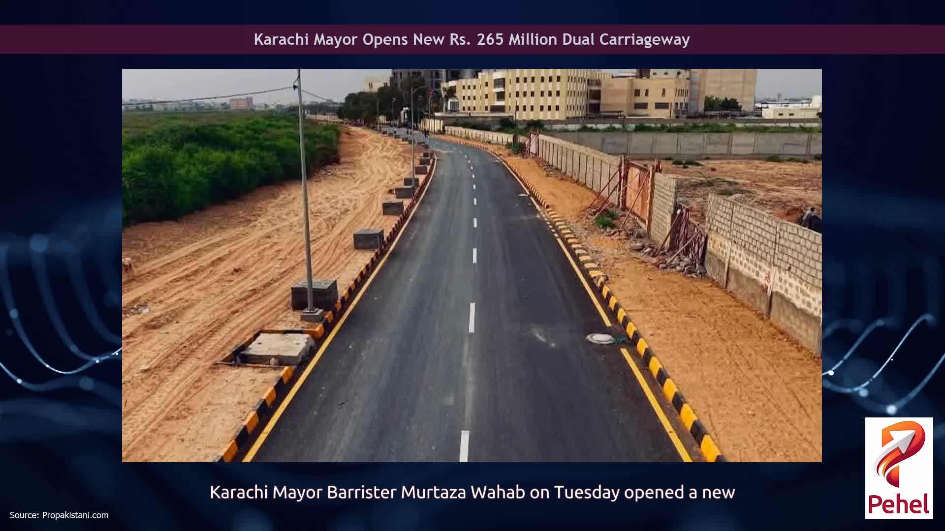 Karachi Mayor Opens New Rs. 265 Million Dual Carriageway