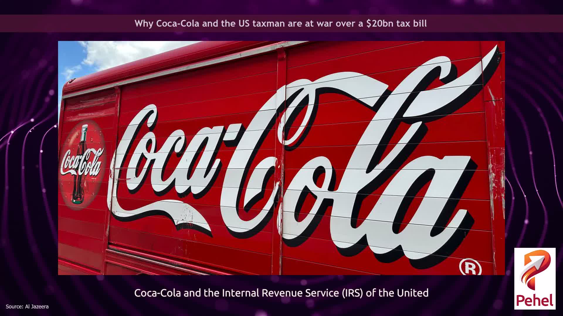 Why Coca-Cola and the US taxman are at war over a $20bn tax bill