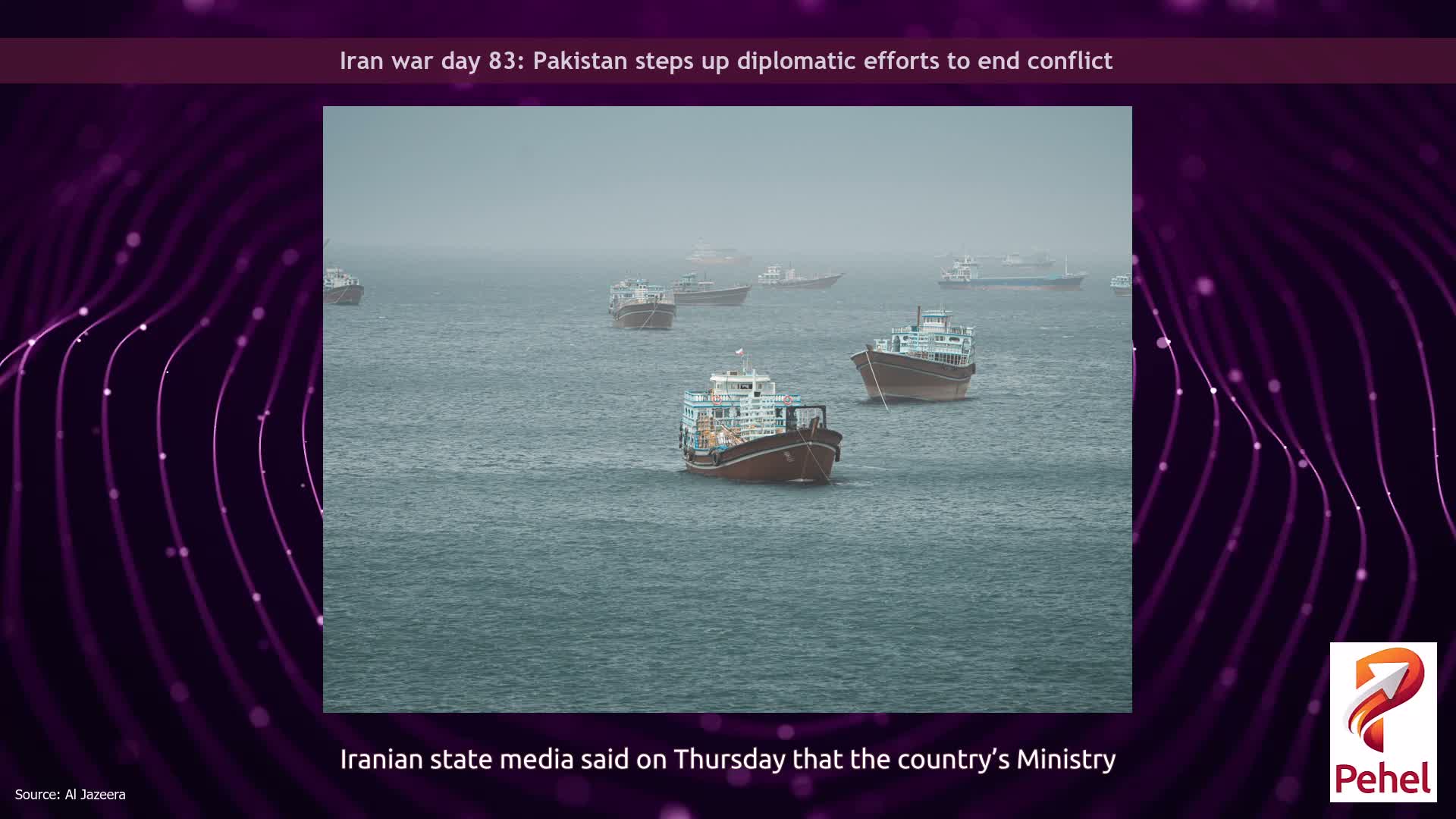 Iran war day 83: Pakistan steps up diplomatic efforts to end conflict