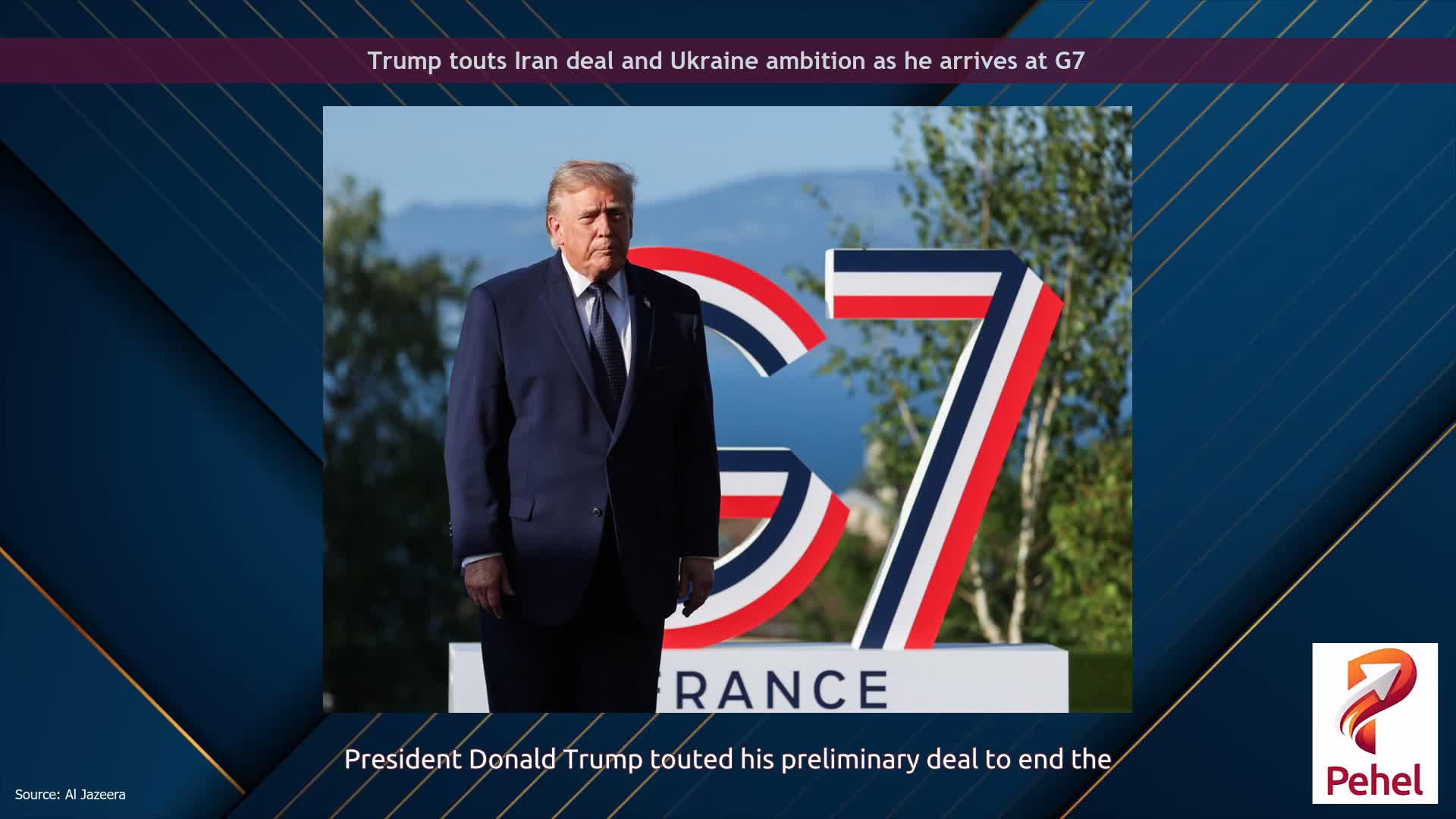 Trump touts Iran deal and Ukraine ambition as he arrives at G7