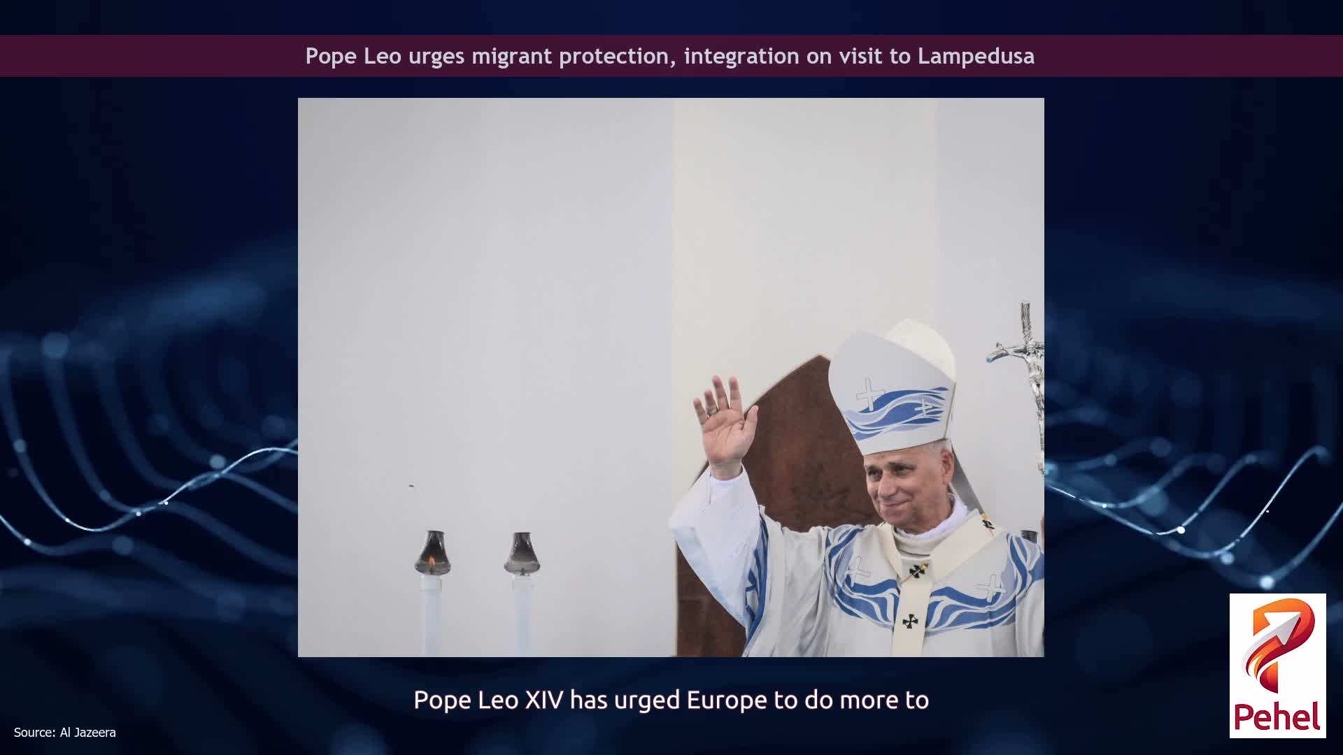 Pope Leo urges migrant protection, integration on visit to Lampedusa