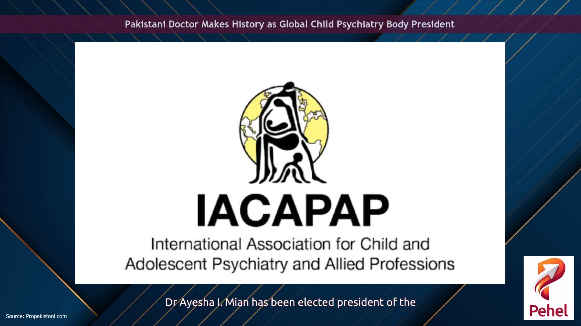 Pakistani Doctor Makes History as Global Child Psychiatry Body President