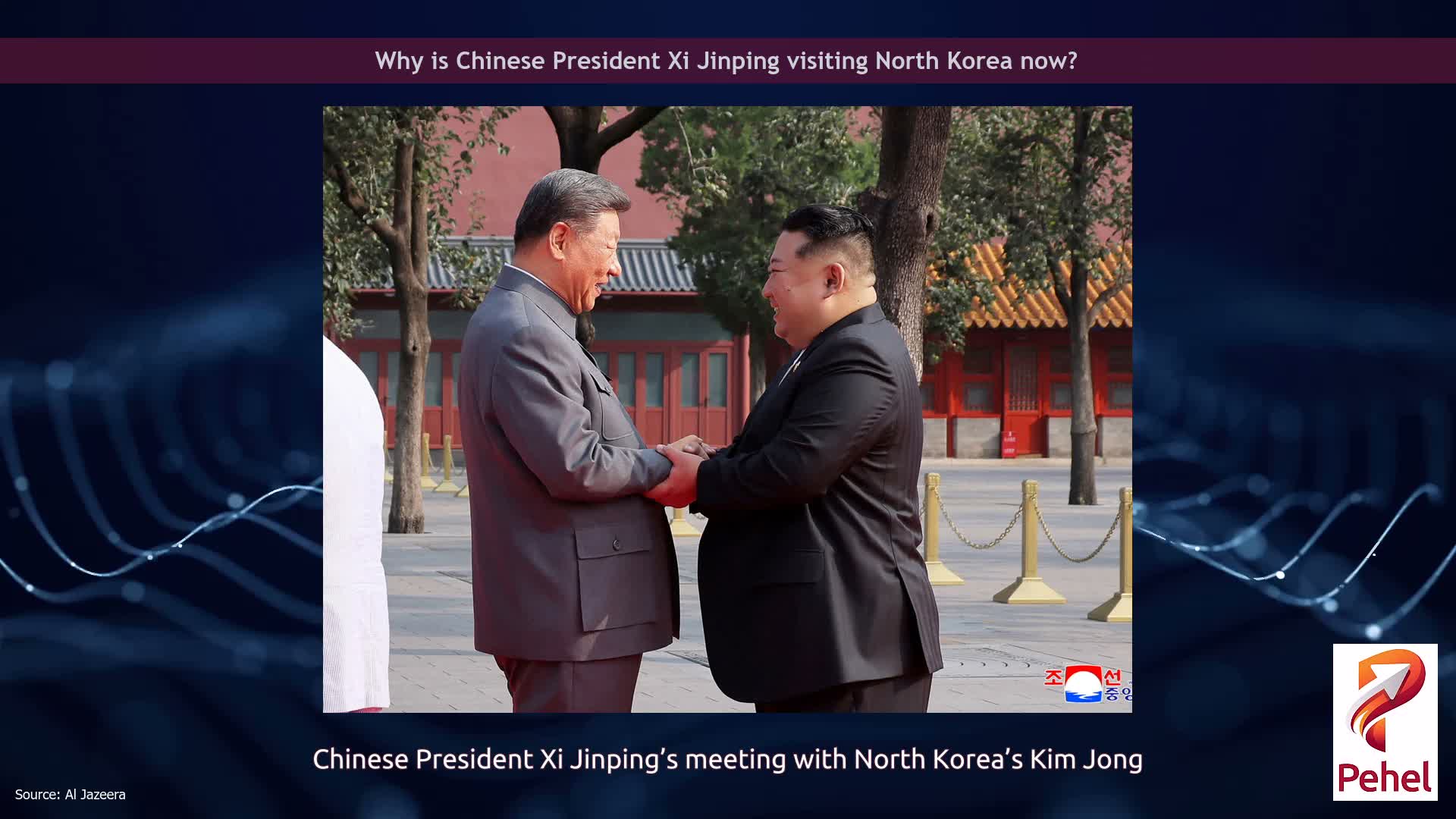 Why is Chinese President Xi Jinping visiting North Korea now?