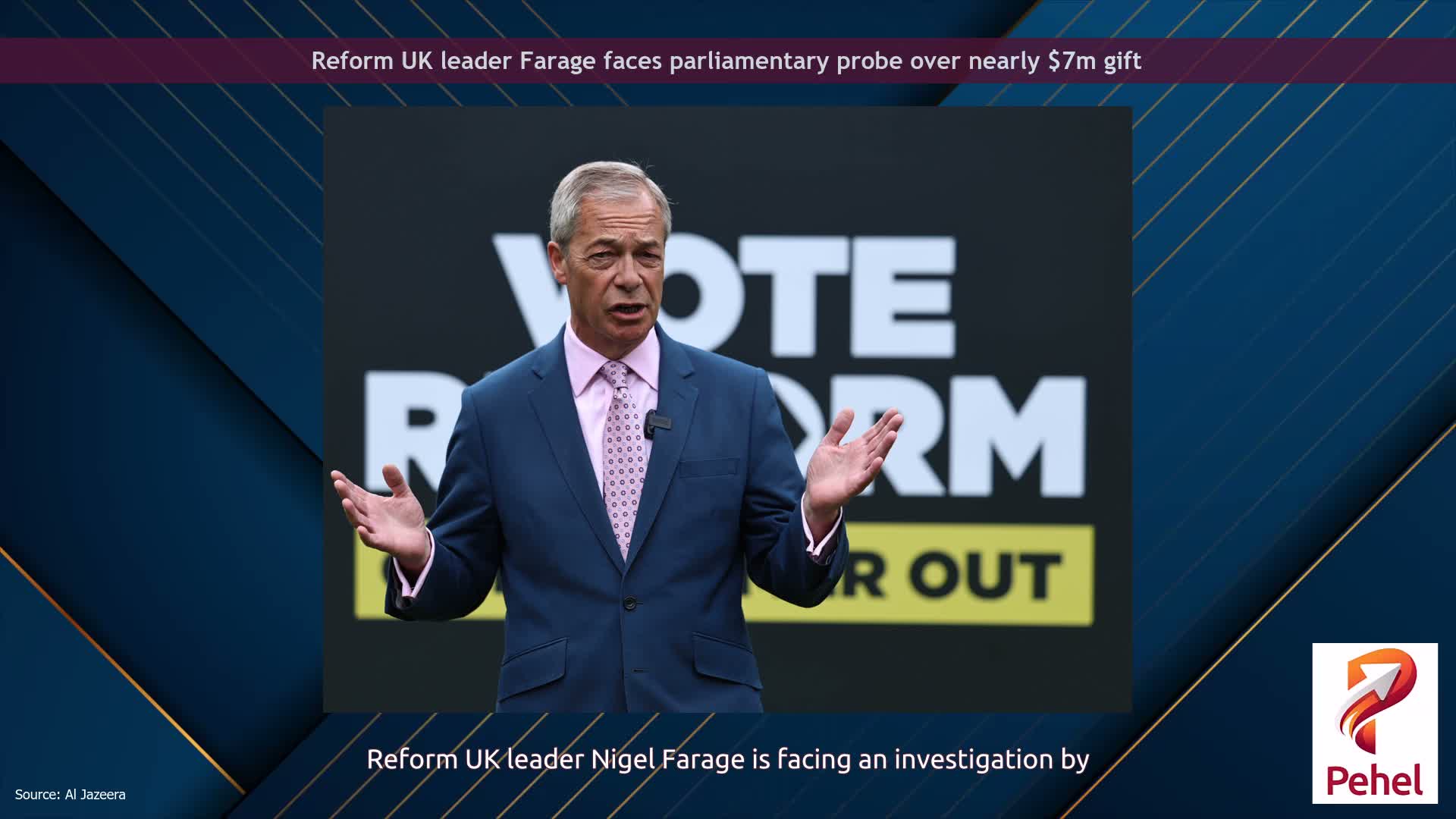 Reform UK leader Farage faces parliamentary probe over nearly $7m gift