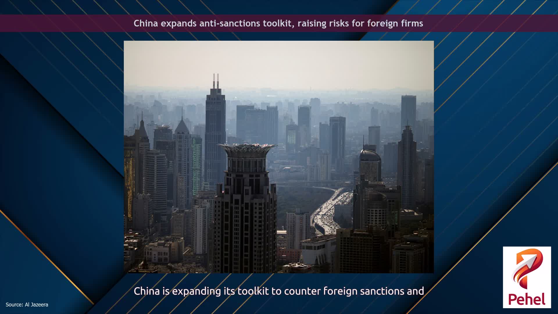 China expands anti-sanctions toolkit, raising risks for foreign firms