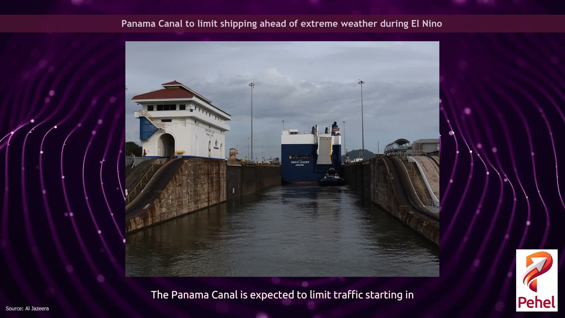 Panama Canal to limit shipping ahead of extreme weather during El Nino