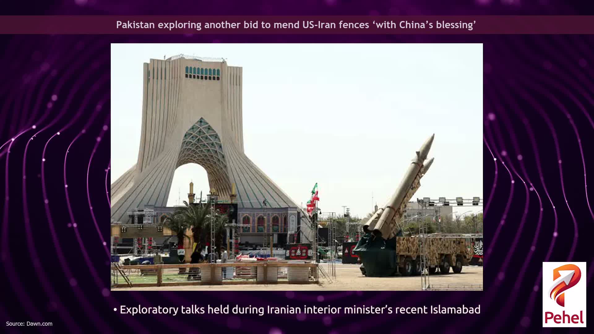 Pakistan exploring another bid to mend US-Iran fences ‘with China’s blessing’