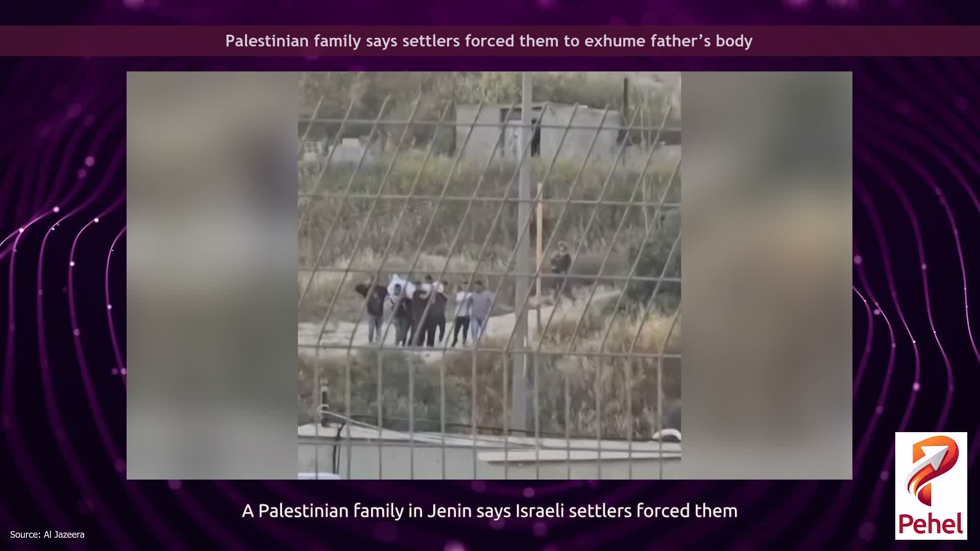 Palestinian family says settlers forced them to exhume father’s body